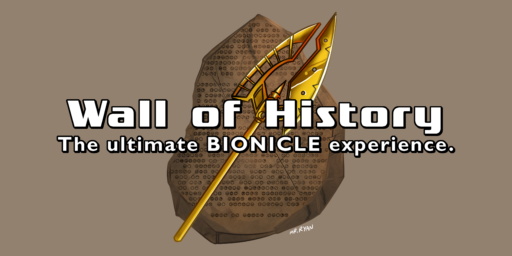 Wall of History: The Ultimate BIONICLE Experience